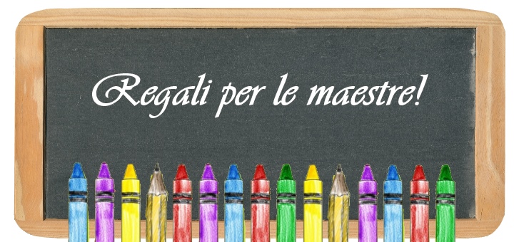 regali per le maestre