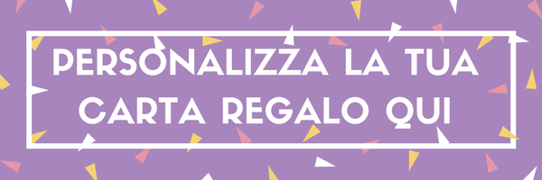 crea la tua carta regalo personalizzata qui